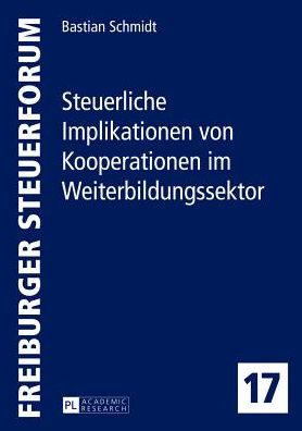 Cover for Schmidt Bastian Schmidt · Steuerliche Implikationen von Kooperationen im Weiterbildungssektor (Hardcover Book) [German edition] (2012)