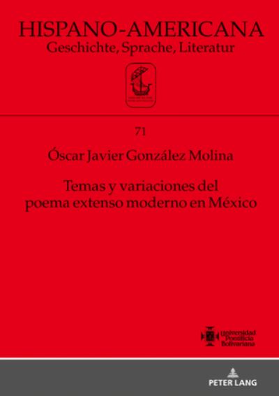 Cover for Gonzalez Molina Oscar Javier Gonzalez Molina · Temas y variaciones del poema extenso moderno en Mexico (Hardcover Book) (2020)