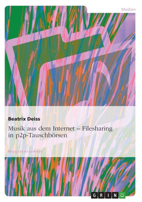 Cover for Deiss · Musik aus dem Internet   Fileshar (Book) [German edition] (2007)