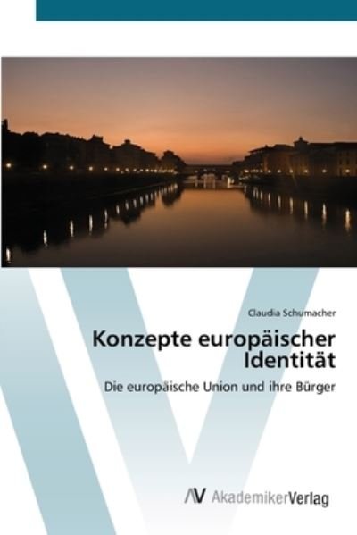 Cover for Schumacher · Konzepte europäischer Identi (Bog) (2012)