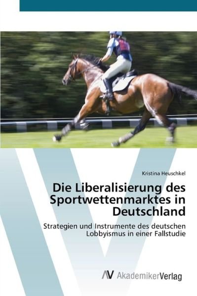 Cover for Heuschkel · Die Liberalisierung des Sport (Book) (2012)