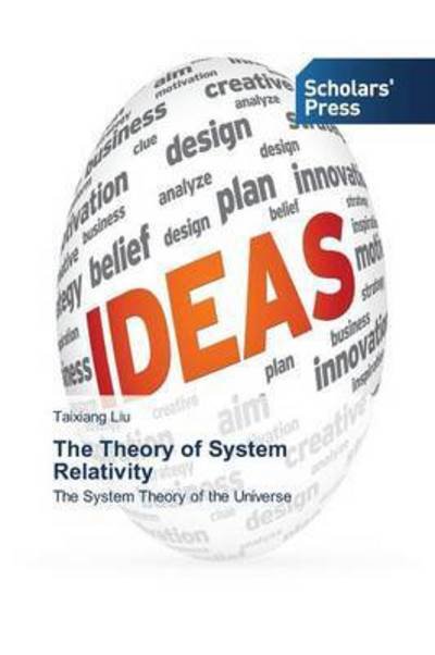 Cover for Liu · The Theory of System Relativity (Buch) (2015)