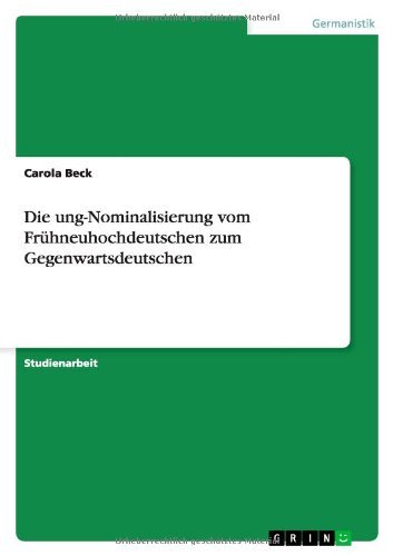 Die ung-Nominalisierung vom Frühne - Beck - Books - GRIN Verlag - 9783640961818 - July 19, 2011