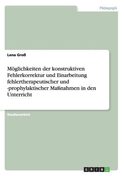 Möglichkeiten der konstruktiven Fe - Groß - Books - Grin Verlag Gmbh - 9783656939818 - April 22, 2015
