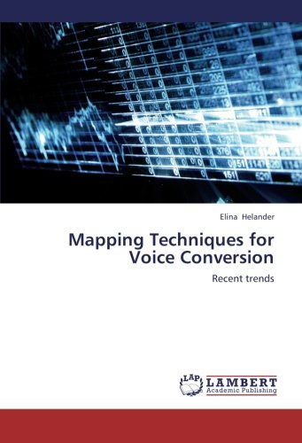 Cover for Elina Helander · Mapping Techniques for Voice Conversion: Recent Trends (Paperback Book) (2012)