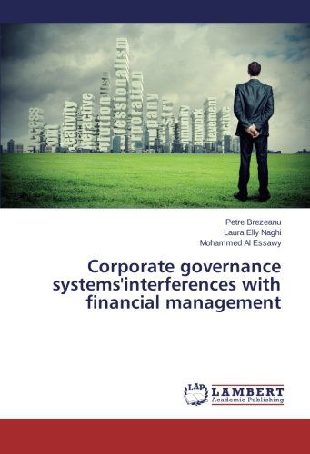 Mohammed Al Essawy · Corporate Governance Systems'interferences with Financial Management (Paperback Bog) (2014)