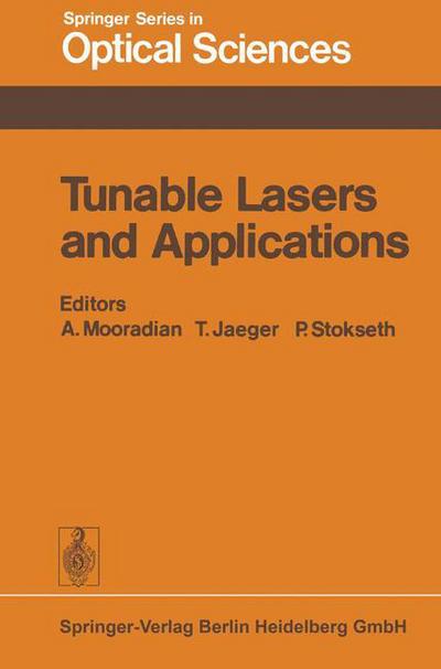 Cover for A Mooradian · Tunable Lasers and Applications: Proceedings of the Loen Conference, Norway, 1976 - Springer Series in Optical Sciences (Paperback Book) [Softcover reprint of the original 1st ed. 1976 edition] (2013)