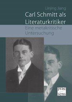 Carl Schmitt als Literaturkritike - Jiang - Książki -  - 9783706908818 - 