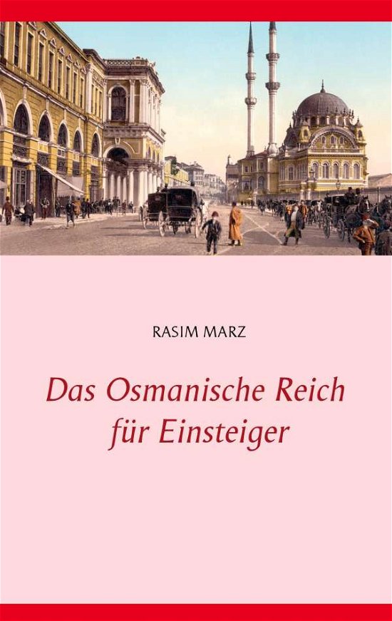 Cover for Marz · Das Osmanische Reich für Einsteige (Bog)
