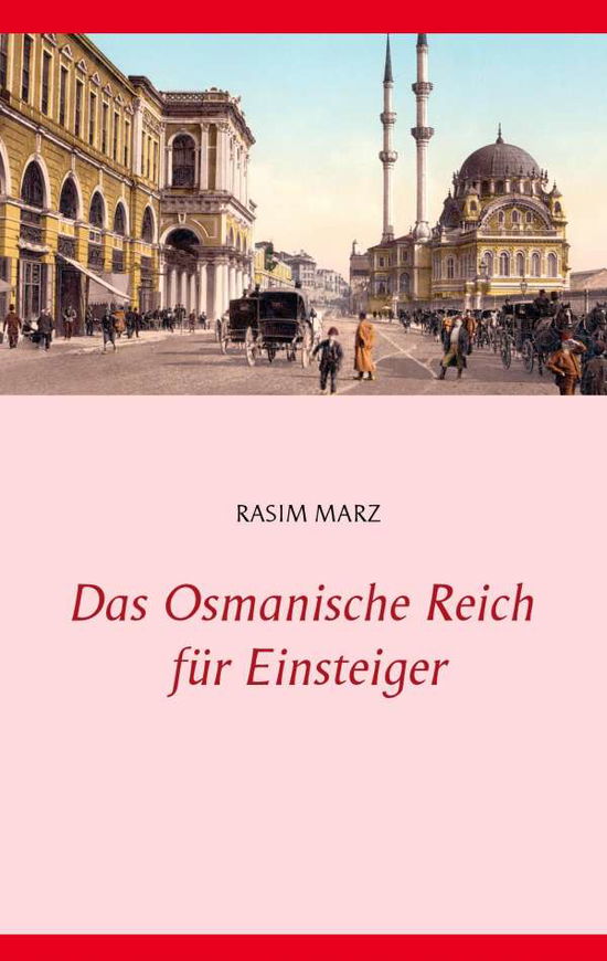 Cover for Marz · Das Osmanische Reich für Einsteige (Bog)