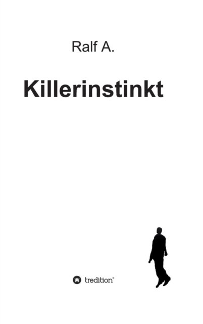 Cover for Ralf A. · Killerinstinkt (Hardcover Book) [German edition] (2014)