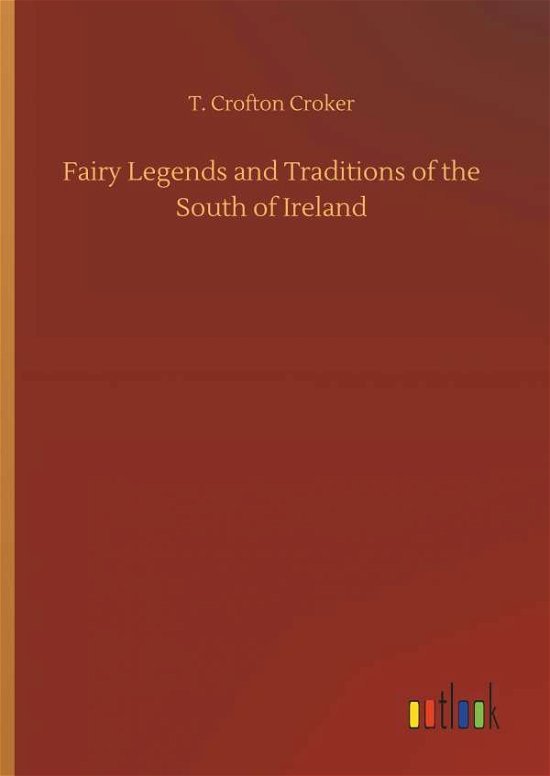 Cover for Croker · Fairy Legends and Traditions of (Buch) (2018)