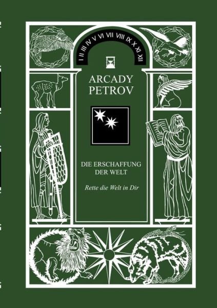 Cover for Arcady Petrov · Erschaffung der Welt - Rette die Welt in Dir: Band 2 (Pocketbok) [German edition] (2014)