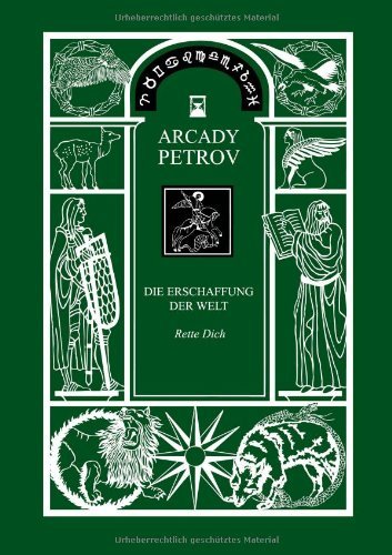 Cover for Arcady Petrov · Erschaffung der Welt: Rette Dich (Taschenbuch) [German edition] (2014)