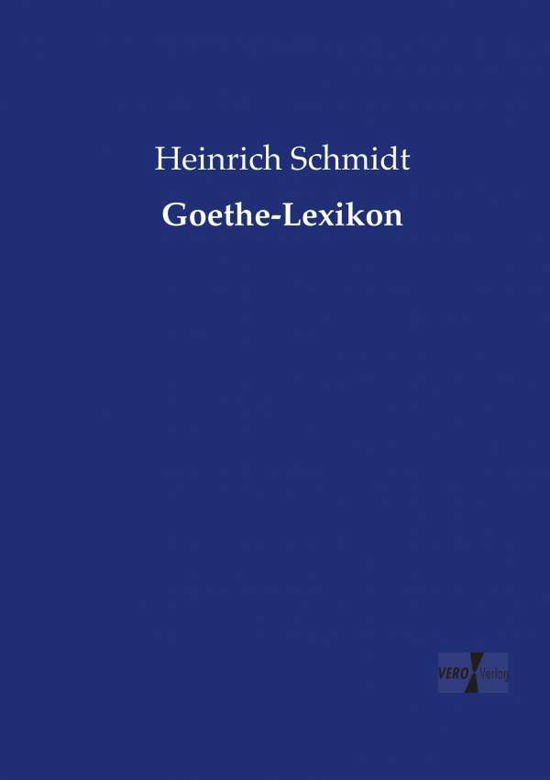 Cover for Schmidt · Goethe-Lexikon (Book) (2019)