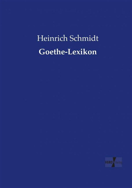 Cover for Schmidt · Goethe-Lexikon (Bog) (2019)