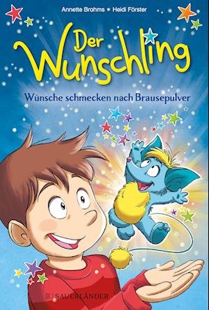Cover for Annette Brahms · Der Wunschling  Wünsche schmecken nach Brausepulver (Bok) (2023)
