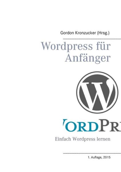 Cover for Gordon Kronzucker · Wordpress Fur Anfanger (Paperback Book) (2014)
