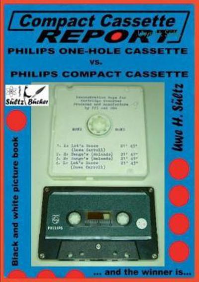 Compact Cassette Report - Philips - Sültz - Books -  - 9783743190818 - April 4, 2017