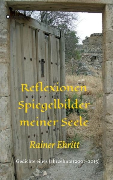 Cover for Ehritt · Reflexionen - Spiegelbilder mein (Bog) (2018)