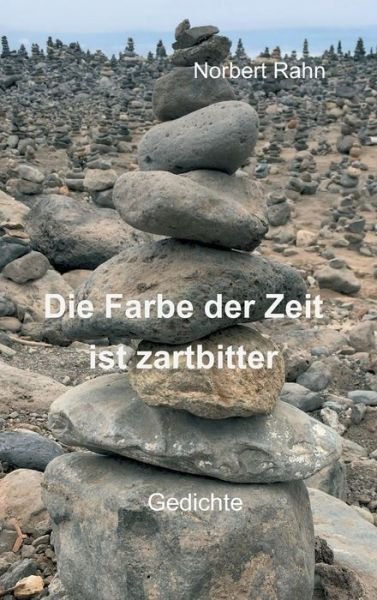 Cover for Rahn · Die Farbe der Zeit ist zartbitter (Bog) (2018)