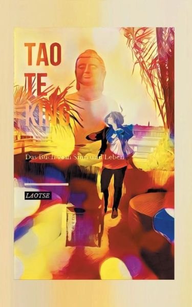Cover for Laotse · Tao te king: Das Buch vom Sinn und Leben (Paperback Bog) (2020)