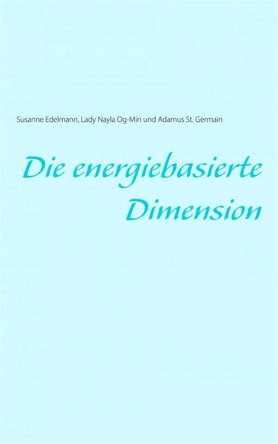 Cover for Edelmann · Die energiebasierte Dimension (Bog) (2019)