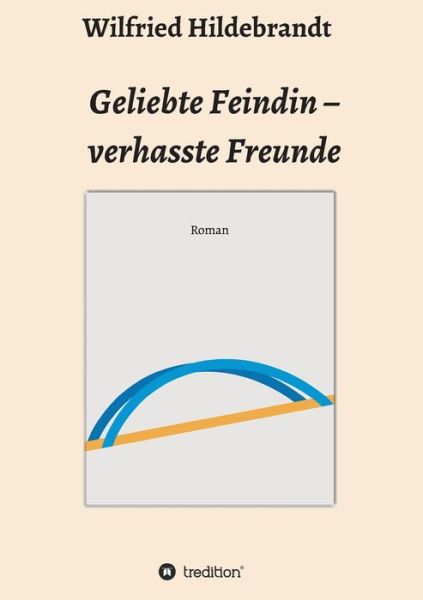 Cover for Hildebrandt · Geliebte Feindin - verhasst (Book) (2019)