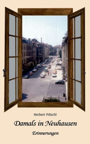 Cover for Fröschl · Damals in Neuhausen (Book) (2019)