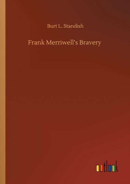 Cover for Burt L Standish · Frank Merriwell's Bravery (Paperback Book) (2020)
