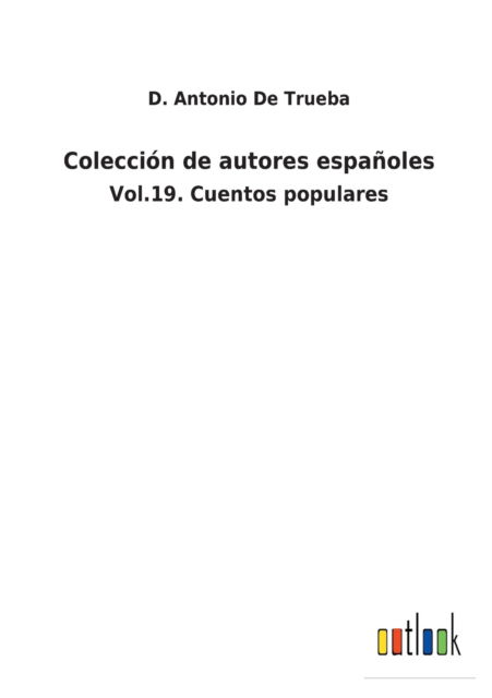 Cover for D Antonio De Trueba · Colecci?n de autores espa?oles (Pocketbok) (2021)