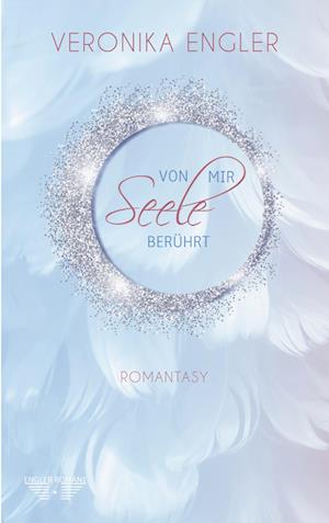 Cover for Veronika Engler · Seele - Von mir berührt (Paperback Book) (2021)