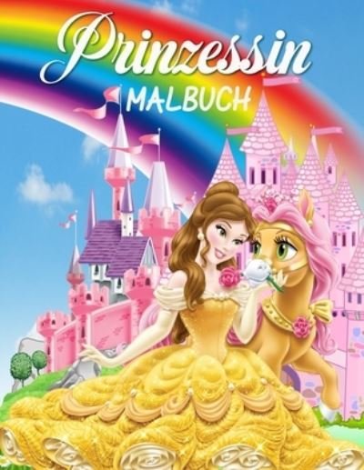 Prinzessin Malbuch - Max Osterhagen - Livres - GoPublish - 9783755108818 - 21 septembre 2021