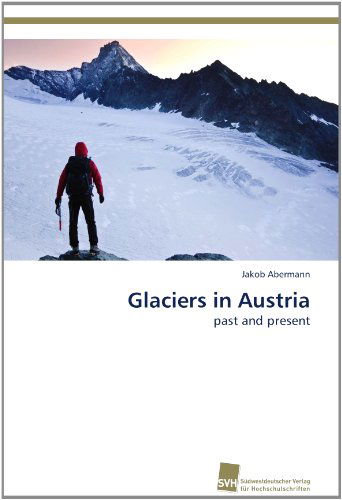 Cover for Jakob Abermann · Glaciers in Austria: Past and Present (Paperback Book) (2011)