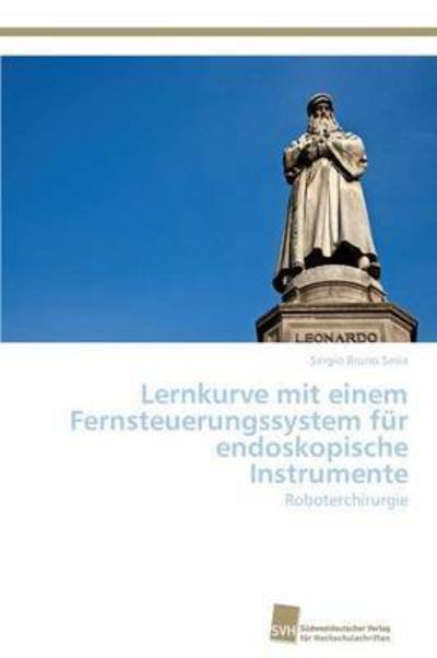 Cover for Sesia Sergio Bruno · Lernkurve Mit Einem Fernsteuerungssystem Fur Endoskopische Instrumente (Taschenbuch) (2012)