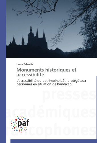 Cover for Laure Tabariès · Monuments Historiques et Accessibilité: L'accessibilité Du Patrimoine Bâti Protégé Aux Personnes en Situation De Handicap (Paperback Book) [French edition] (2018)