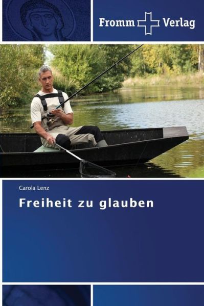 Cover for Lenz Carola · Freiheit Zu Glauben (Pocketbok) (2015)