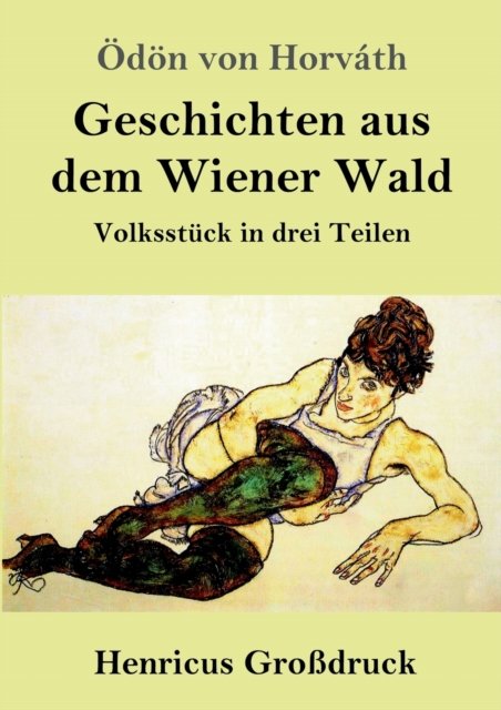 Cover for OEdoen Von Horvath · Geschichten aus dem Wiener Wald (Grossdruck) (Taschenbuch) (2019)
