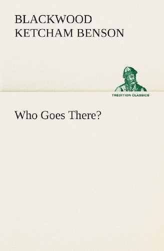 Cover for Blackwood Ketcham Benson · Who Goes There? (Tredition Classics) (Pocketbok) (2013)