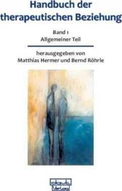 Handbuch der therapeutischen Beziehung 1 - Matthias Hermer - Books - dgvt-Verlag - 9783871590818 - November 6, 2008