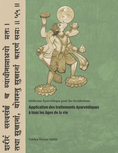 Cover for Vaidya Atreya Smith · Application des traitements ?yurvediques a tous les ages de la vie (Paperback Book) (2020)