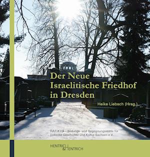 Cover for Heike Liebsch · Der Neue Israelitische Friedhof in Dresden (Hardcover Book) (2021)