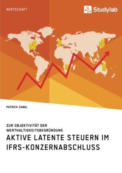 Aktive latente Steuern im IFRS-Ko - Zabel - Boeken -  - 9783960955818 - 7 augustus 2019