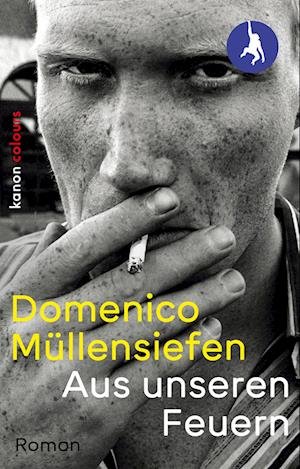 Cover for Domenico Müllensiefen · Aus unseren Feuern (Book) (2023)