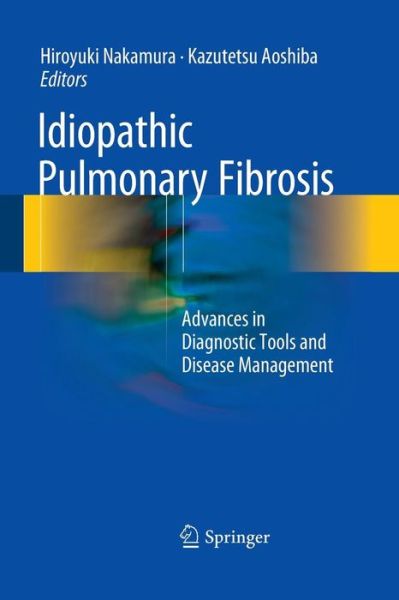 Cover for Idiopathic Pulmonary Fibrosis: Advances in Diagnostic Tools and Disease Management (Pocketbok) [Softcover reprint of the original 1st ed. 2016 edition] (2016)