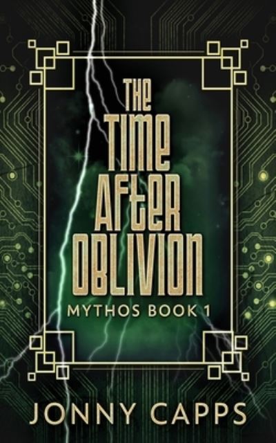 The Time After Oblivion - Jonny Capps - Books - Next Chapter - 9784824113818 - November 21, 2021