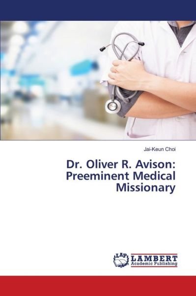 Cover for Avison · Preeminent Medical Missionary (Bog) (2020)