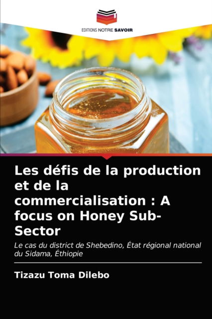 Cover for Tizazu Toma Dilebo · Les defis de la production et de la commercialisation (Paperback Book) (2021)