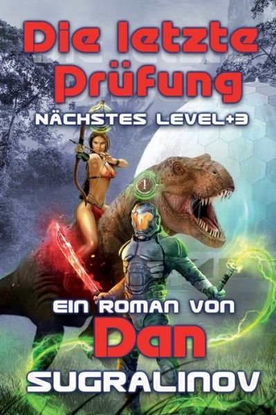 Cover for Dan Sugralinov · Die letzte Prufung (Nachstes Level Buch 3) (Paperback Book) (2019)