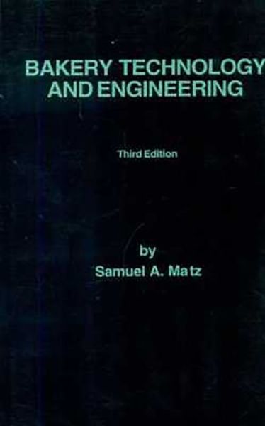 Cover for Samuel A. Matz · Bakery Technology and Engineering (Paperback Book) [3 Revised edition] (2008)